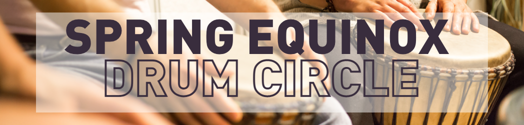 spring eqx drum circle webpage spring equinox drum circle